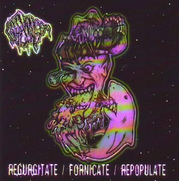 Cover for Goremonger - Regurgitate/Fornicate/Repopulate