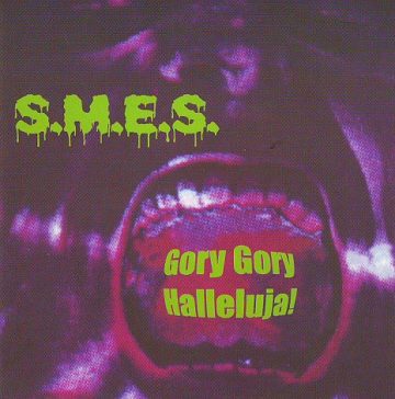 Cover for S.M.E.S. - Gory Gory Halleluja!