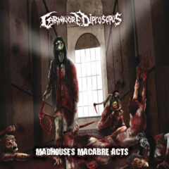 Carnivore Diprosopus - Madhouse's Macabre Acts (CD + DVD) Carnivore Diprosopus - Madhouse's Macabre Acts (CD + DVD)