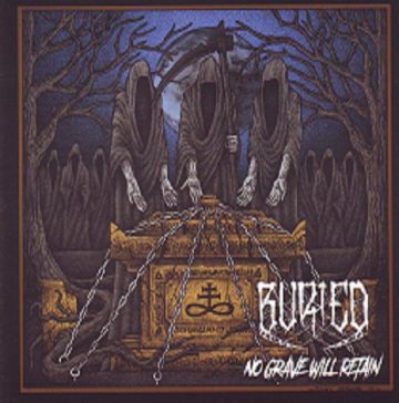 Cover for Buried - No Grave Will Retain