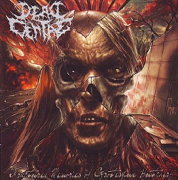 Cover for Dead Centre - Fractured Memories of Grotesque Butchery