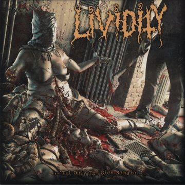 Cover for Lividity - ...Til Only the Sick Remain