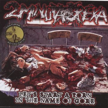 Cover for 2 Minuta Dreka - Let's Start A Porn In The Name Of Gore + Rectal Mafia EP