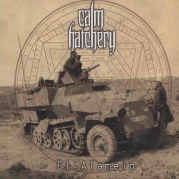 Cover for Calm Hatchery - "El-Alamein" (Digi Pak)
