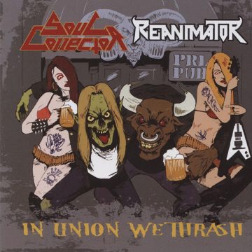 Cover for Soul Collector / Reanimator - In Union We Thrash