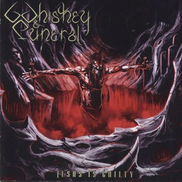 Cover for Whiskey & Funeral - Jesus is Guilty