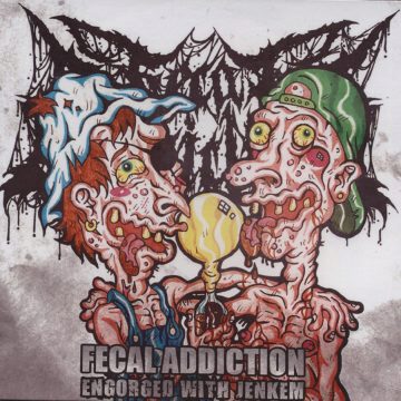 Cover for Fecal Addiction - Engorged with Jenkem (Digi Pak Pro CDR + Poster)