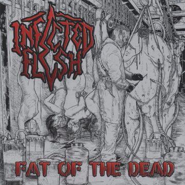 Cover for Infected Flesh - Fat of the Dead