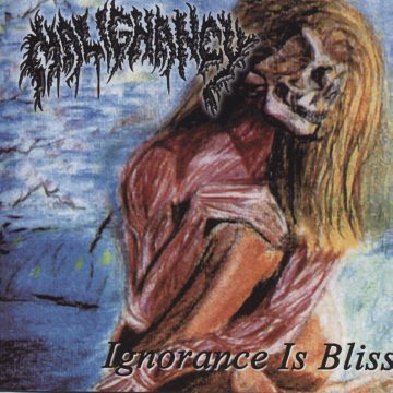 Cover for Malignancy - Ignorance is Bliss - The Malignancy Demos