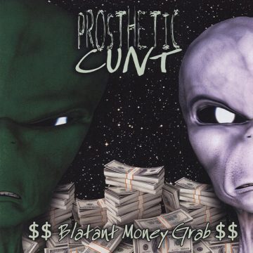 Cover for Prosthetic C**T - $$ Blatant Money Grab $$