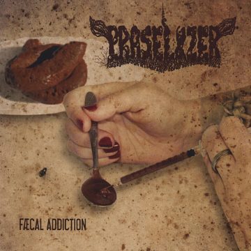 Cover for Praselizer - Faecal Addiction