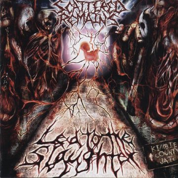 Cover for Scattered Remains - Led To the Slaughter