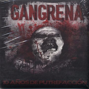 Cover for Gangrena - 10 Años de Putrefacción
