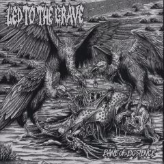 Led to the Grave - Bane of Existence Led to the Grave - Bane of Existence