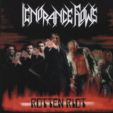 Cover for Ignorance Flows - Rotten Riot