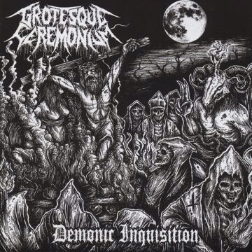 Cover for Grotesque Ceremonium - Demonic Inquisition