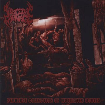 Cover for Visceral Carnage - Perverse Collection Of Mutilated Bodies