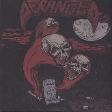 Cover for Deranged - Throught the Dark Past