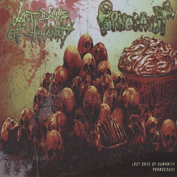 Cover for Last Days of Humanity / Pornocaust - Split CD