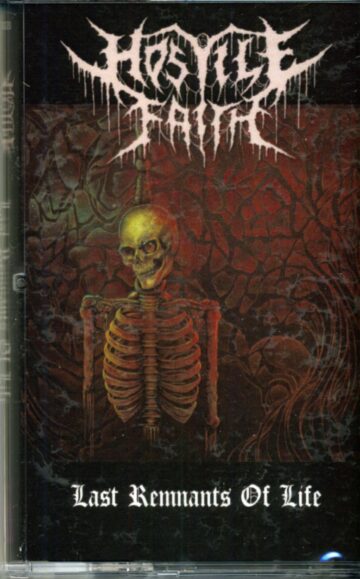 Cover for Hostile Faith - Last Remnants of Life (Cassette)