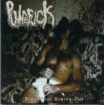Cover for Putrefuck - Blow Your Brains Out