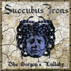 Cover for Succubus Irons - The Gorgon's Lullaby