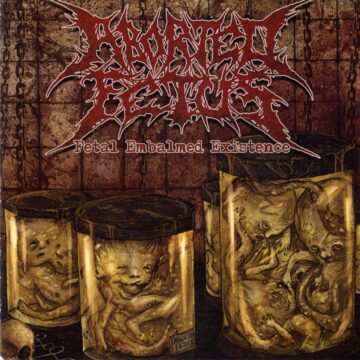 Cover for Aborted Fetus - Fetal Embalmed Existence