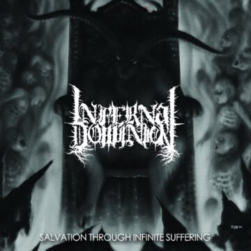 Cover for Infernal Dominion - Salvation Through Infinite Suffering (12" LP)