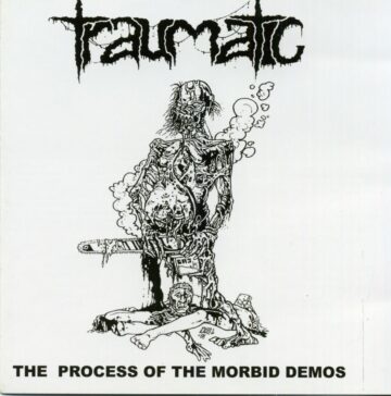 Cover for Traumatic - The Process of the Morbid Demos