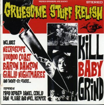 Cover for Gruesome Stuff Relish - Kill Baby Grind