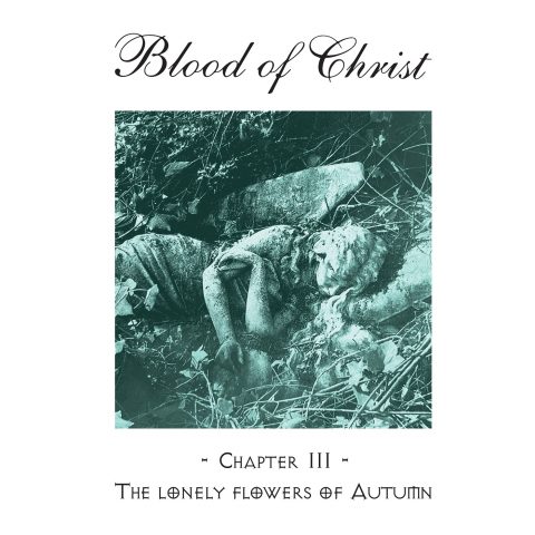 Blood of Christ - The Lonely Flowers of Autumn (Bonus Tracks) Cover art for The Lonely Flowers of Autumn reissue