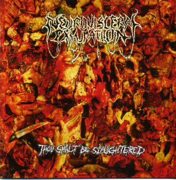 Cover for Neuro-Visceral Exhumation - Thou Shalt Be Slaughtered