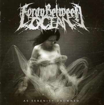 Cover for Foray Between Ocean - As Serenity Drowned