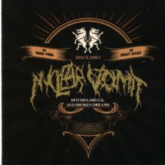 Cover for Nuclear Vomit - Bitches, Drugs and Broken Dreams