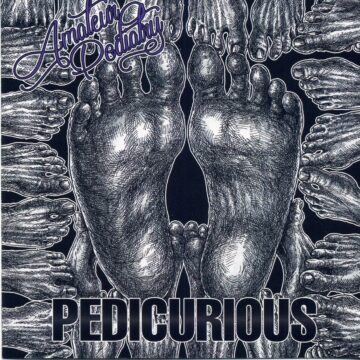 Cover for Amateur Podiatry - Pedicurious + Bonus Tracks