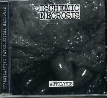 Cover for Ischemic Necrosis - Autolysis