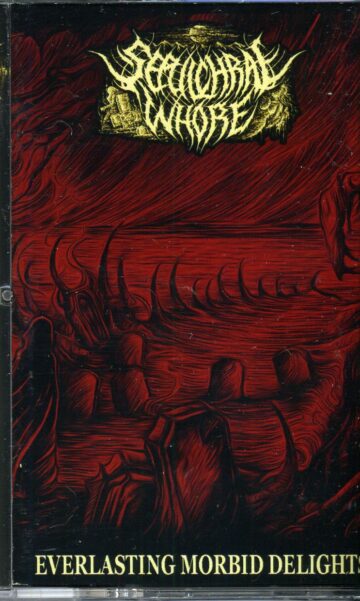 Cover for Sepulcharl Whore - Everlasting Morbid Delights (Cassette)
