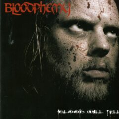 Cover for Bloodphemy – Blood Will Tell + Bonus Track