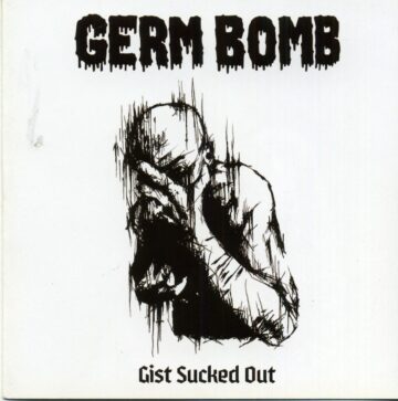 Cover for Germ Bomb - Gist Sucked Out