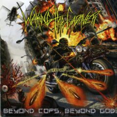 Cover for Waking the Cadaver - Beyond Cops, Beyond God (Slipcase)