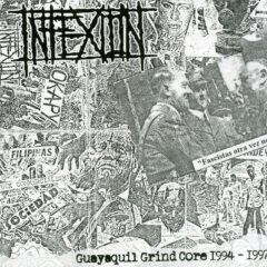 Cover for Infexion - Guayaquil Grind Core 1994 - 1997