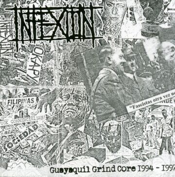 Cover for Infexion - Guayaquil Grind Core 1994 - 1997