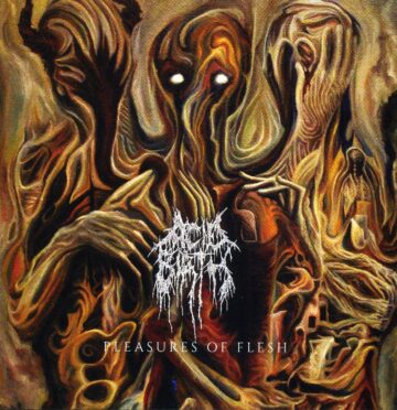 Cover for Acid Birth - Pleasures of Flesh / The Divine Grotesque