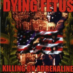 Cover for Dying Fetus - Killing on Adrenaline