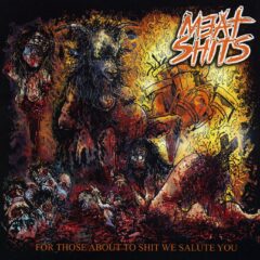 Cover for Meat Shits - For Those About To Sh​i​t We Salute
