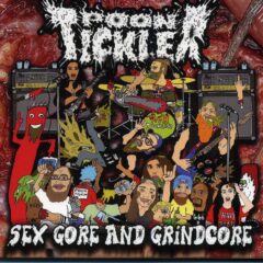 Cover for PoonTickler - Sex Gore and Grindcore (Digi Pak)