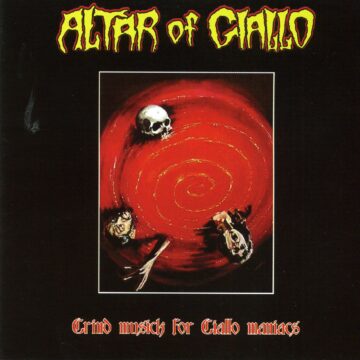 Cover for Altar of Giallo - Grind Musick for Giallo Maniacs