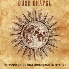 Cover for Dusk Chapel - Astrophysics And Abnormal Activities