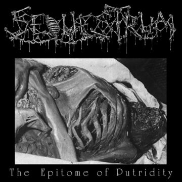 Cover for Sequestrum – The Epitome of Putridity