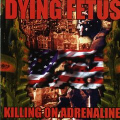 Cover for Dying Fetus - Killing On Adrenaline (Black LP)